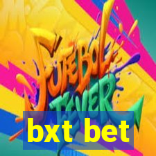 bxt bet